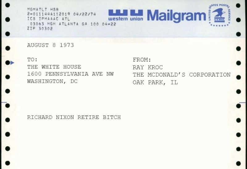 Fake telegram designed to look like it was from 1973 and sent by Ray Kroc to the White House, reading “RICHARD NIXON RETIRE BITCH” (Twitter)